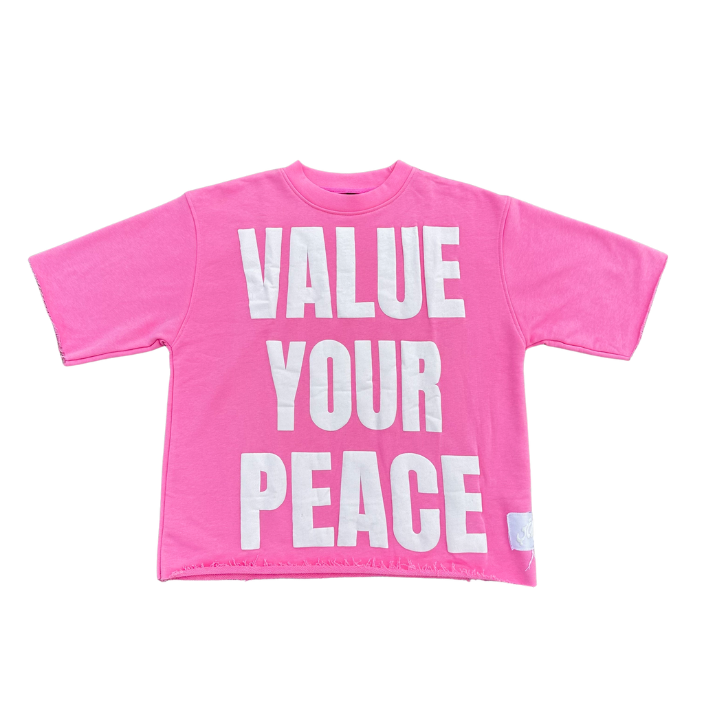 VALUE YOUR PEACE - PINK