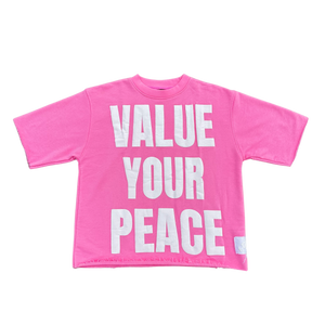 VALUE YOUR PEACE - PINK